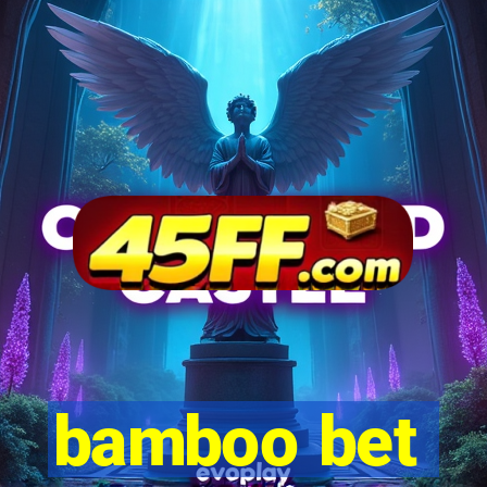 bamboo bet